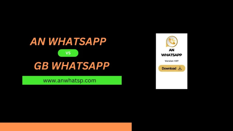 AN WHATSAPP VS GB WHATSAPP